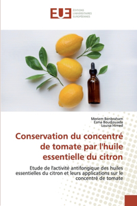 Conservation du concentré de tomate par l'huile essentielle du citron