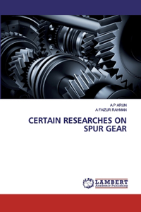 Certain Researches on Spur Gear