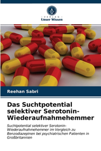 Das Suchtpotential selektiver Serotonin-Wiederaufnahmehemmer
