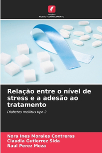 Relação entre o nível de stress e a adesão ao tratamento