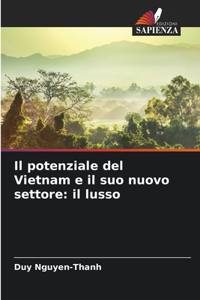 potenziale del Vietnam e il suo nuovo settore