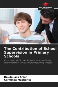 Contribution of School Supervision in Primary Schools