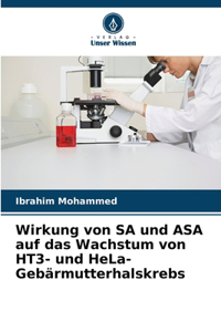 Wirkung von SA und ASA auf das Wachstum von HT3- und HeLa-Gebärmutterhalskrebs