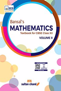 Bansal's Mathematics: Textbook for CBSE Class 12 (Vol. 2) (2023-24 Examination)