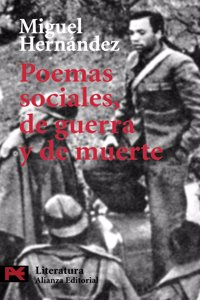 Poemas sociales, de guerra y de muerte / Social poems, of war and death