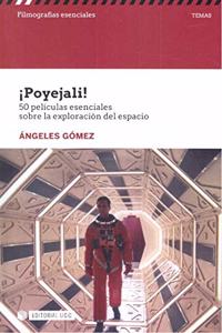 Â¡Poyejali! 50 peliculas esenciales sobre la exploracion del espacio: 50 peliculas esenciales sobre la exploracion del espacio