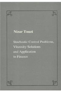 Stochastic Control Problems, Viscosity Solutions and Application to Finance