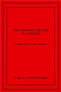 Vins, Vignerons Et Buveurs de l'Antiquite