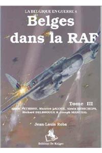 Des Belges Dans La RAF: Tome 3