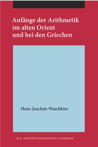 Anfange der Arithmetik im alten Orient und bei den Griechen