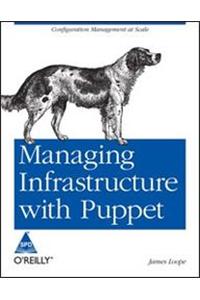 Managing Infrastructure With Puppet