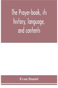 prayer-book, its history, language, and contents