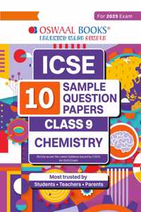 Oswaal ICSE | 10 Sample Question Papers | Class 9 | Chemistry (For 2025 Exam)