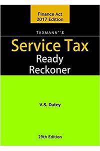 Service Tax Ready Reckoner (29th Edition 2017-As Amended by Finance Act 2017)