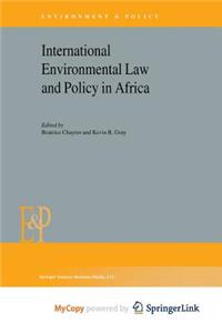 International Environmental Law and Policy in Africa