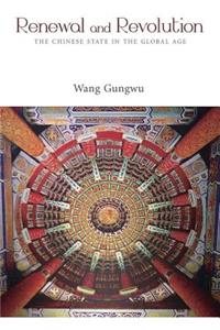 Renewal – The Chinese State and the New Global History
