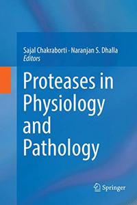 Proteases in Physiology and Pathology