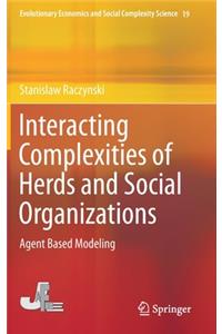 Interacting Complexities of Herds and Social Organizations