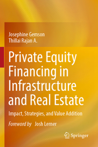 Private Equity Financing in Infrastructure and Real Estate