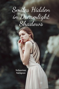 Smiles Hidden in Dreamlight Shadows