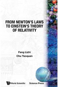 From Newton's Laws to Einstein's Theory of Relativity