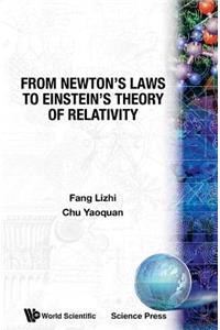 From Newton's Laws To Einstein's Theory Of Relativity