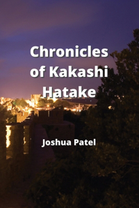 Chronicles of Kakashi Hatake