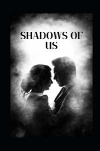 Shadows of Us