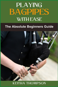 Playing Bagpipes with Ease