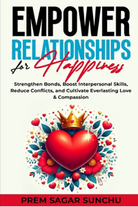 Empower Relationships for Happiness
