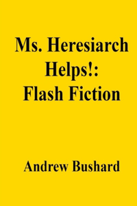 Ms. Heresiarch Helps!