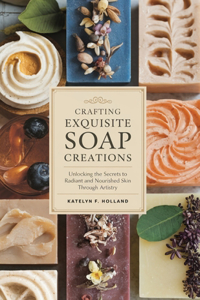 Crafting Exquisite Soap Creations