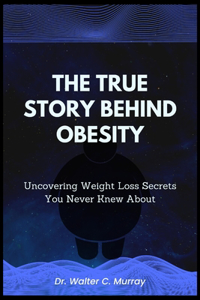 True Story Behind Obesity