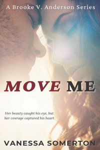 Move Me: A Brooke V. Anderson Clean Romance Series