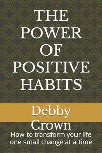 Power of Positive Habits
