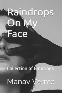 Raindrops On My Face