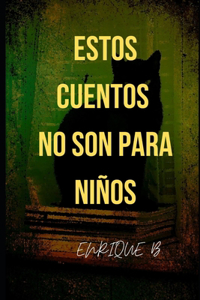 Estos Cuentos No Son Para Niños