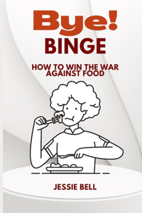 Bye! Binge