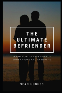 The Ultimate Befriender