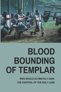 Blood Bounding Of Templar