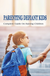 Parenting Defiant Kids