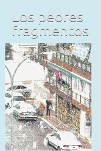 Los peores fragmentos