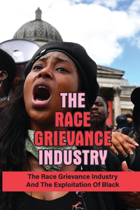 The Race Grievance Industry