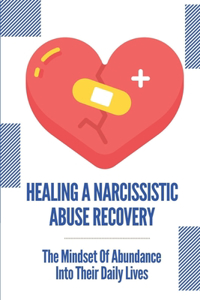 Healing A Narcissistic Abuse Recovery