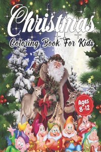 Christmas Coloring Book for Kids Ages 8-12