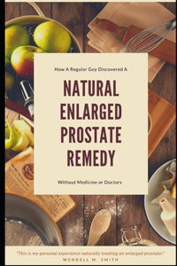 Natural Enlarged Prostate Remedy