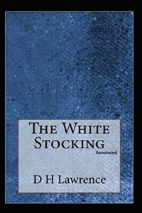 The White Stocking (Annotated)