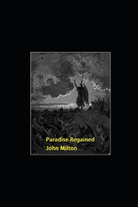 Paradise Regained illustrated