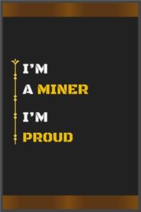I'm a Miner I'm Proud