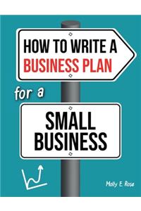 How To Write A Business Plan For A Small Business